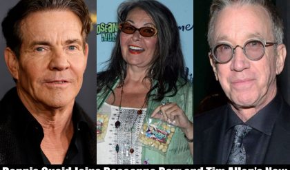 Breaking: Dennis Quaid Joins Roseanne Barr and Tim Allen’s New Non-Woke Actors’ Alliance