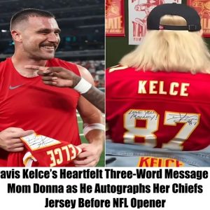 BREAKING NEWS: Travis Kelce’s Heartfelt Three-Word Message to Mom Donna as He Autographs Her Chiefs Jersey Before NFL Opener.